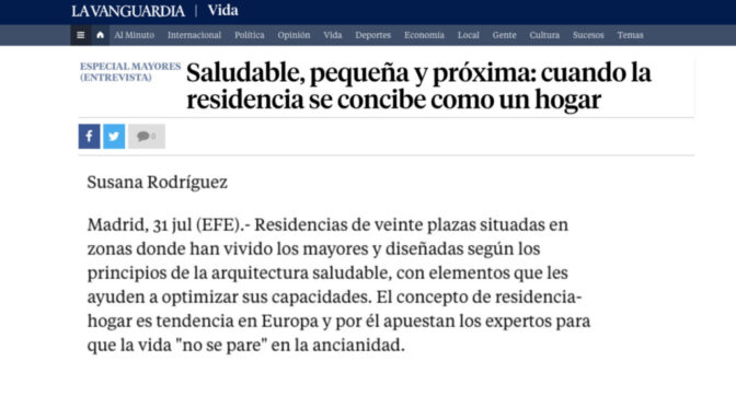 Saludable, pequeña y próxima: cuando la residencia se concibe como un hogar ( La Vanguardia)