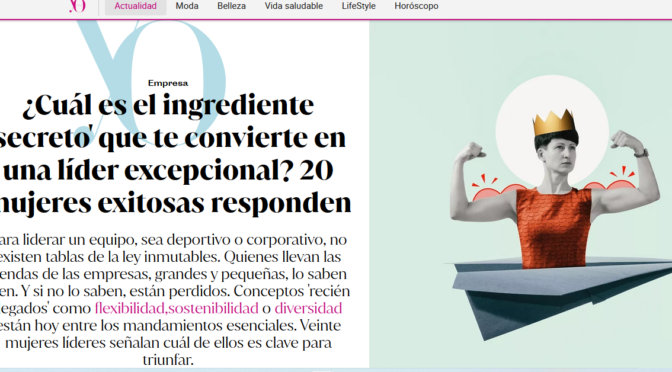 ¿Cuál es el ingrediente ‘secreto’ que te convierte en una líder excepcional? 20 mujeres exitosas responden (Yo Dona)