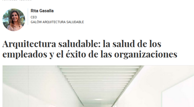 Arquitectura saludable: la salud de los empleados y el éxito de las organizaciones